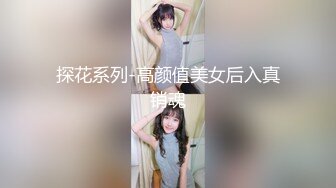 万人迷模特【一库一库】明星级颜值~大尺度扒穴~爆菊~特写娇喘诱惑【63V】 (18)