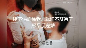 蜜桃妹妹，清纯美少女，被男友扒下裤子，肛塞菊花，掏出JB操无毛嫩穴，射太快一脸不满足