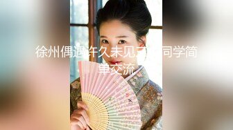 【新片速遞】 【超顶❤️推特大神】约啪各种女神VIP群付费流出《黑椒盖饭》爆艹调教美少女 神仙性生活尽情抽射[9.56G/MP4/5:56:11]