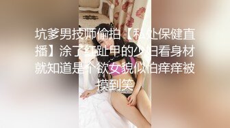 小鱼-超持久做爱记录片射精3次 首次尝试双孔入式高潮原来那么简单 菊花释放的时候被撑起来的小菊花很可爱 阴钉大特写无限挑战姿势 