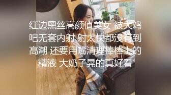 样子长得很像李小璐的主播雅妮和炮友各式姿势啪啪吃着啫哩吹箫