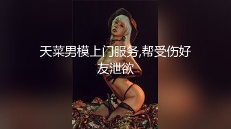  顶级尤物女神！好久没播回归！酒店和大哥激情操逼，跪地吸吮吃屌，主动骑乘位肥臀猛砸