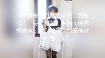 自带多套衣服，熟女会疼人还给按摩，主动舌吻，大屁股骑乘猛坐撞击-